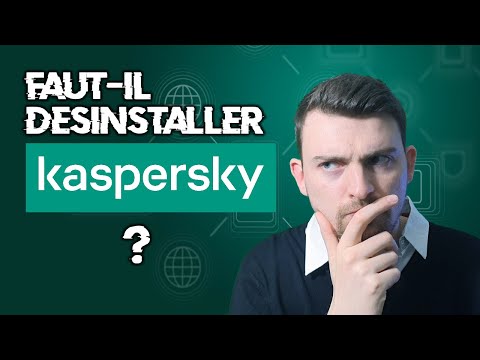 Faut-il désinstaller Kaspersky ?