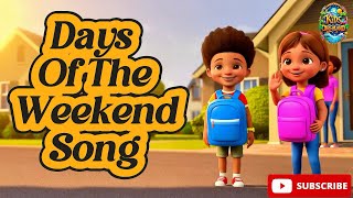 Days Of The Weekend Song | Children's Song | Kids Music | #childrenssongs #kidsmusic #dayoftheweek