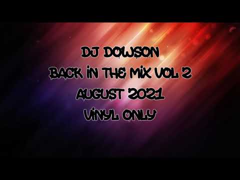 Dj Dowson - Back In The Mix Vol 2 - August 2021 - Makina / Italian (Vinyl Mix)