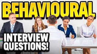 BEHAVIOURAL INTERVIEW QUESTIONS & ANSWERS! (STAR Method ANSWERS to Behavioral Interview QUESTIONS!)