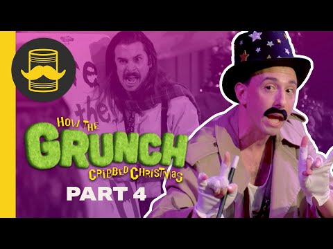 We Hired a Pervert | HOW THE GRUNCH CRIBBED CHRISTMAS (Part 4)