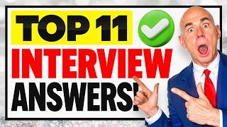 TOP 11 INTERVIEW QUESTIONS & ANSWERS for 2025! (How to ANSWER JOB INTERVIEW QUESTIONS) BEST ANSWERS!