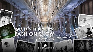 CTP VBLOG EP.04 / QUÁ TRÌNH THỰC HIỆN CHUNG THANH PHONG FASHION SHOW