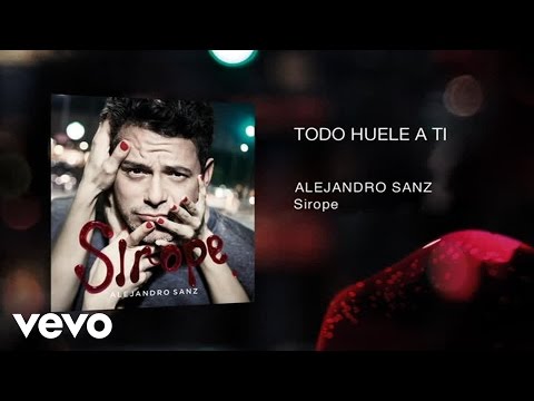 Alejandro Sanz - Todo Huele A Ti (Official Audio)