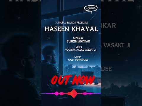 Haseen Khayal | Suresh Wadkar | Jolly Mukherjee | Acharya Jialal Vasant | @AjivasanSounds