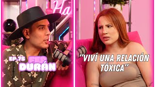 Hablemos De Tal - Ep. 75 - “CHISME FER DURÁN: VIVÍ UNA RELACIÓN TÓXICA” | UnTalFredo