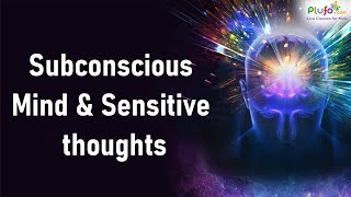 Subconscious Mind & Sensitive thoughts |  #motivation #hiddenpowers #brain