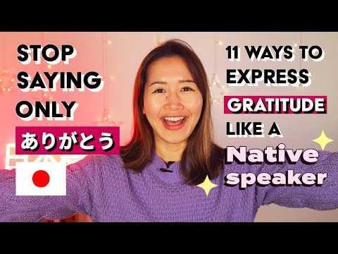 11 ways to say "Thank you" in Japanese | " I'm grateful"/ "I appreciate it" in Japanese