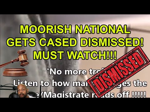 The Moorish National Gets Their Case Dismissed! An Exclusive Review