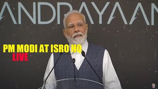 PM Modi LIVE: ISRO मुख्यालय से पीएम मोदी LIVE | Chandrayaan 3 | Pragyan Rover | Vikram Lander