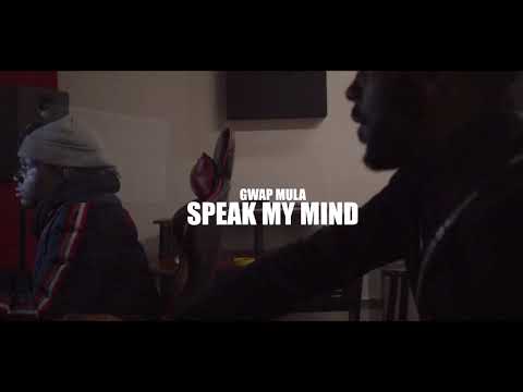 Gwap Mula - Speak My Mind ( Official Video ) Shot By| E&E