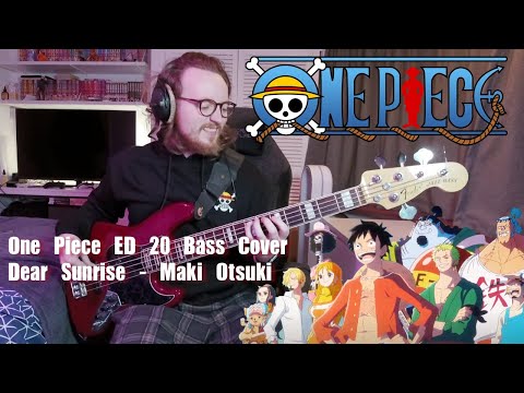 『ワンピース』| ONE PIECE ED 20 (Bass Cover + TABS!!!)「Dear Sunrise」- Maki Otsuki