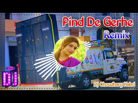 Pind De Gerhe Remix Dj Choudhary Habri | Meri Kali Activa Da Remix | New Punjabi Song 2025 Hard Bass