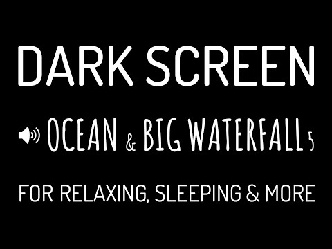 Dark Screen OCEAN WAVES & BIG WATERFALL Sounds for Deep Sleep #5