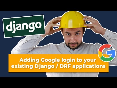 Adding Google login to your existing Django / DRF applications