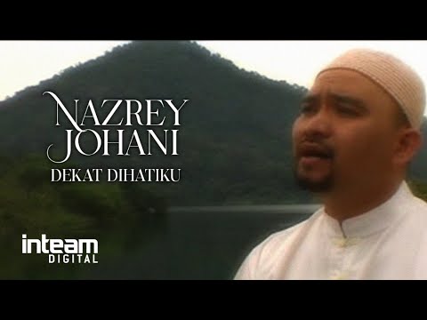 NAZREY JOHANI • Dekat Dihatiku (Official Lyric Video)