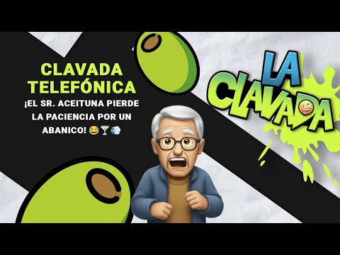 Clavada Telefónica: ¡El Sr. Aceituna Pierde la Paciencia por un Abanico! 😂🍸💨