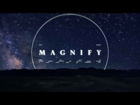 Feast Worship - Magnify (Instrumental Lyric Video)