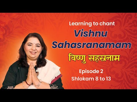 Learn to chant Vishnu Sahasranamam with Rajalakshmee Sanjay I Episode 2 I Shloka 8-13