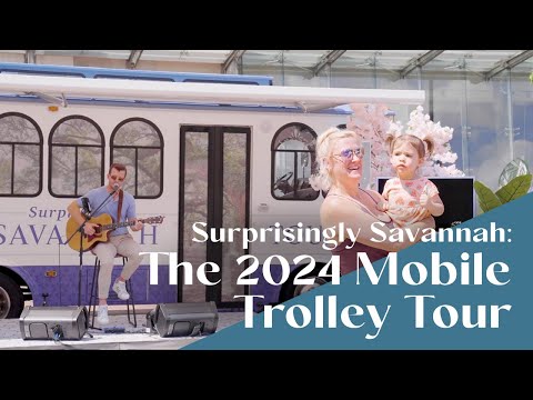 Surprisingly Savannah: The 2024 Mobile Trolley Tour