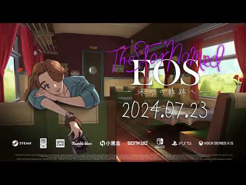 『The Star Named EOS ～未明の軌跡へ～』発売日発表トレーラー