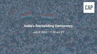 India’s Backsliding Democracy