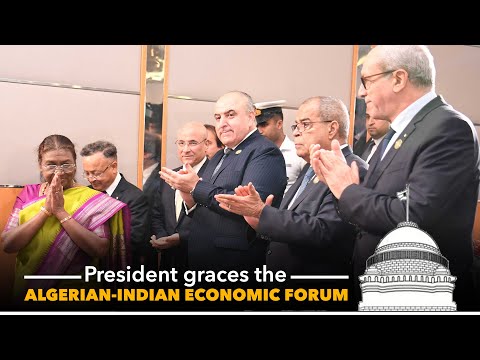 President Droupadi Murmu graces the Algerian-Indian Economic Forum