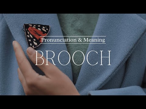 How to Pronounce: Brooch | British Pronunciation & Meaning