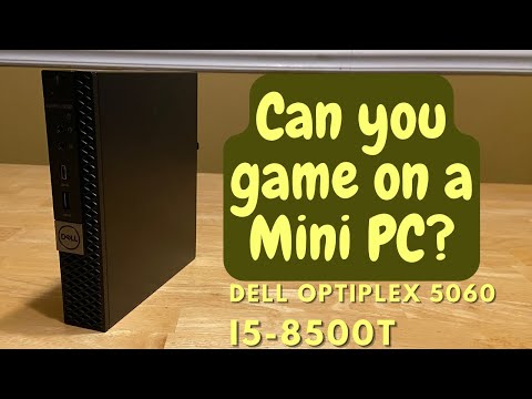 Gaming on a Mini PC? (Optiplex 5060)