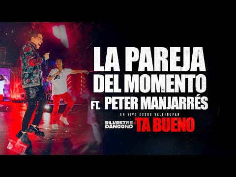 SILVESTRE DANGOND - LA PAREJA DEL MOMENTO FT. PETER MANJARRÉS - 'TA BUENO DESDE VALLEDUPAR (En Vivo)