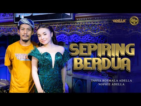 SEPIRING BERDUA - Tasya Rosmala Adella ft Nophie Adella - OM ADELLA