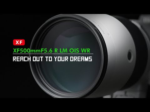 FUJINON XF500mmF5.6 R LM OIS WR Promotional Video/ FUJIFILM