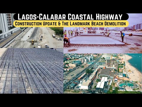 Lagos-Calabar Coastal Highway:Landmark Beach Controversy, Ahmadu Bello way & Eleko Axis Construction