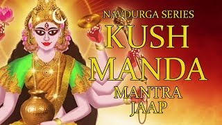 Kushmanda Jaap Mantra 108 Repetitions ( Navdurga Series )