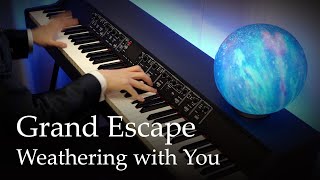 Grand Escape - Weathering with You (Tenki no Ko) OST [Piano] / RADWIMPS