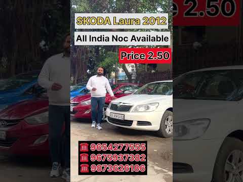 SKODA LAURA 2012 low price 2.50 All india NOC Available Used car market Delhi second hand Car Bazar