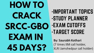 How to crack SRCC GBO exam in 45 days? Important topics, study planner, exam cutoffs, target score