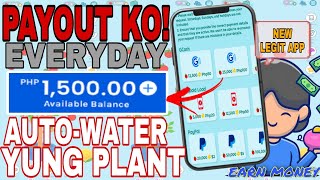 NEW LEGIT APP: 1,500 FREE GCASH | NAKA AUTO-WATER YUNG PLANT | NO EFFORT | WALANG PUHUNAN