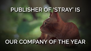 Publisher of Award-Winning Game ‘Stray' is Our Company of the Year