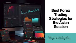 Best Forex Trading Strategies for the Asian Trading Session