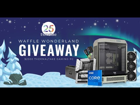 Thermaltake's Waffle Wonderland PC Giveaway Build Stream🧇$2500 PC Giveaway🧇!gleam !rules !giveaway