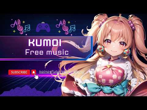 [Kawaii Future bass]Kumoi~雲居~『Free Music』