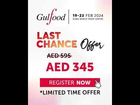 Gulfood 2024 - Book our limited time #LastChanceOffer today.