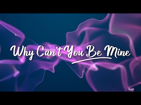 CAROLINE - Why Can't You Be Mine (Lyrics)