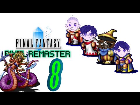 "Marilith Snake Boobas!" | Let's Play Final Fantasy 1 Pixel Remaster! (Pt 8) | Livestream