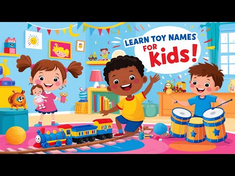 Learn Toys Names🧸🎲 Fun & Learning for Kids | Educational Toy Names For Kids