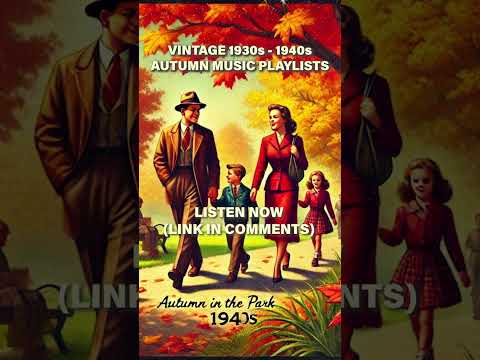 Listen to Vintage Autumn Music | Nostalgic 1940s Fall Music