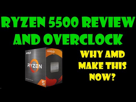 Rzyen 5 5500 Review and Overclocking! Why AMD release this processor now?