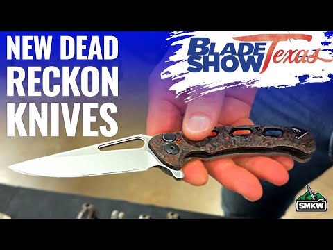 New Dead Reckon Knives | Blade Show Texas 2025