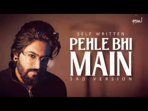 Pehle Bhi Main (Sad Version) - JalRaj | Self Written | Vishal Mishra | Animal 2023 | 90s hits mashup